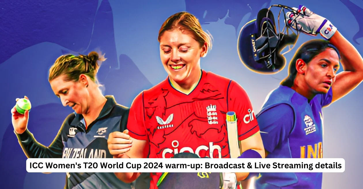 ICC Women’s T20 World Cup 2024 warm-up matches: Schedule & Details