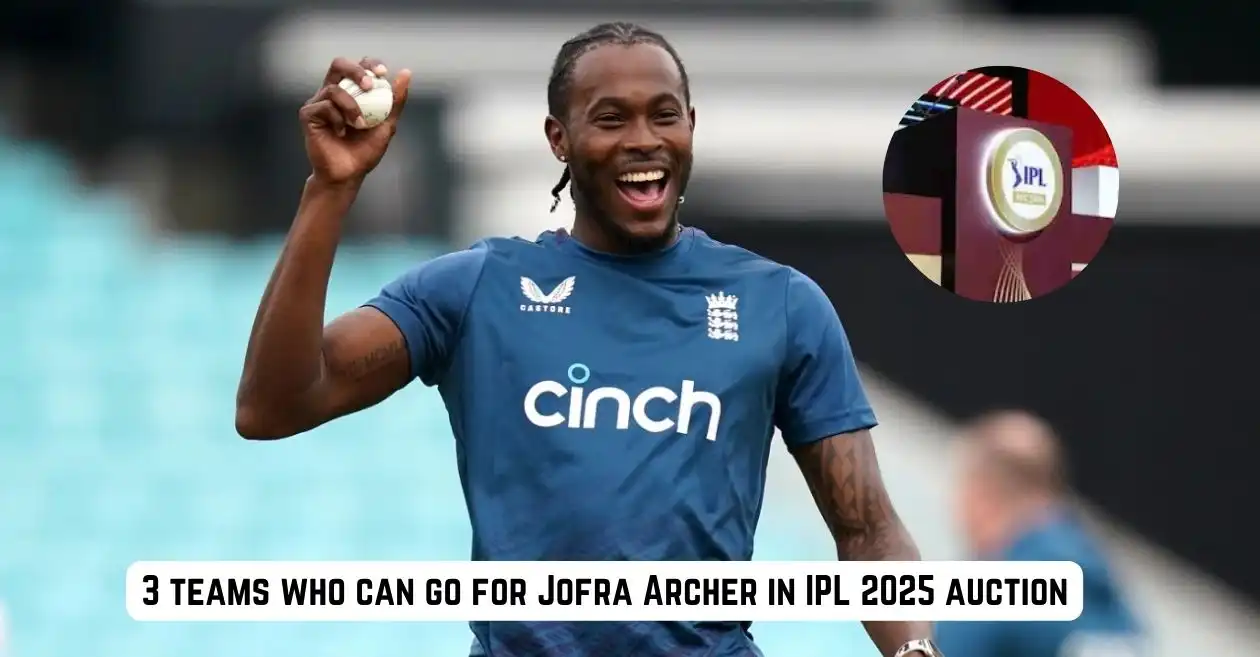 3 teams who can target Jofra Archer in the IPL 2025 mega auction