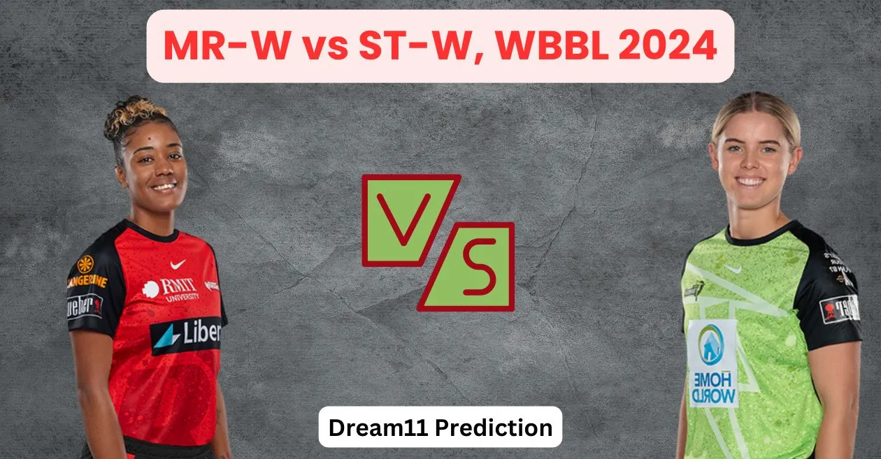 MR-W vs ST-W, WBBL 2024: Match Prediction, Dream11 Team, Fantasy Tips & Pitch Report | Melbourne Renegades vs Sydney Thunder