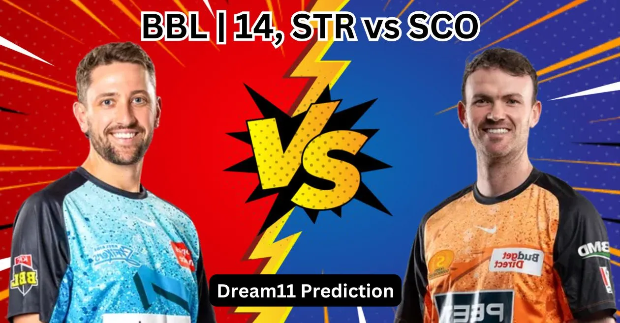 STR vs SCO, BBL|14: Match Prediction, Dream11 Team, Fantasy Cricket Tips & Pitch Report | Adelaide Strikers vs Perth Scorchers