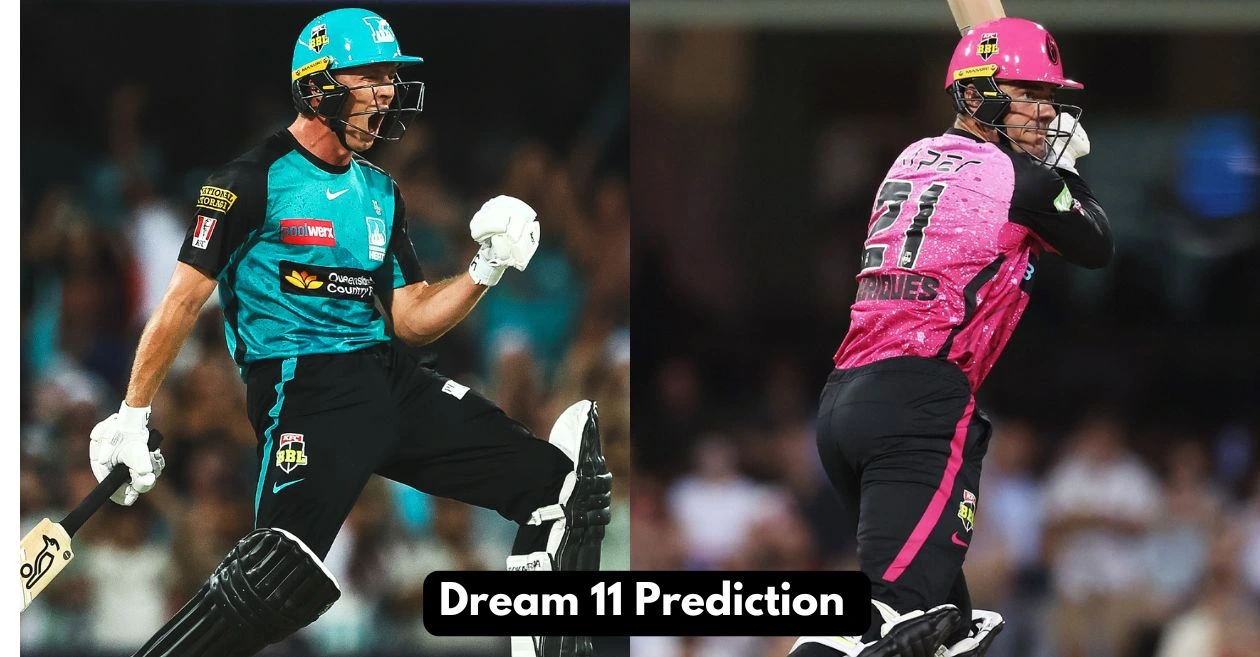 HEA vs SIX, BBL|14: Match Prediction, Dream11 Team, Fantasy Cricket Tips & Pitch Report | Brisbane Heat vs Sydney Sixers