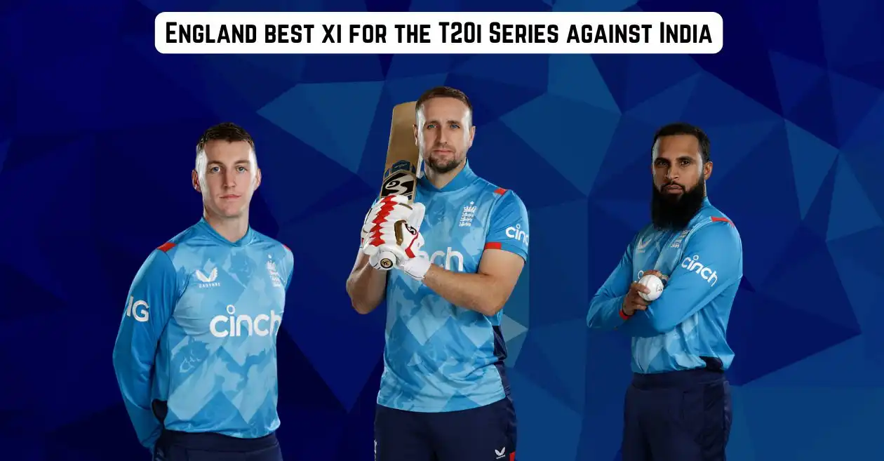 IND vs ENG 2025: England’s best XI for the T20I series against India