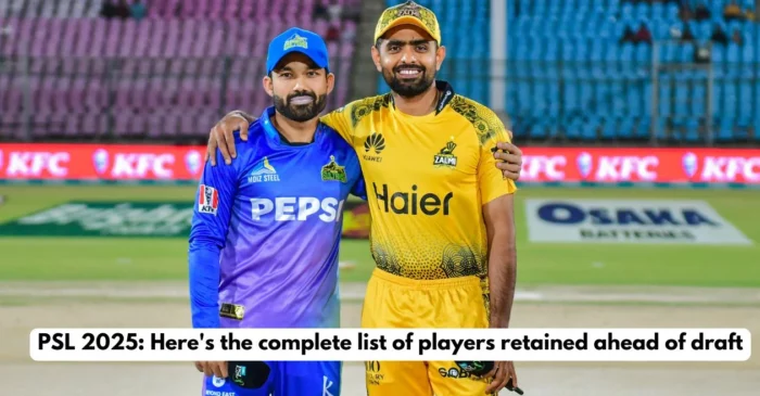 PSL 2025 Draft: Here’s the complete list of players retained by all 6 teams – Babar Azam to Mohammad Rizwan