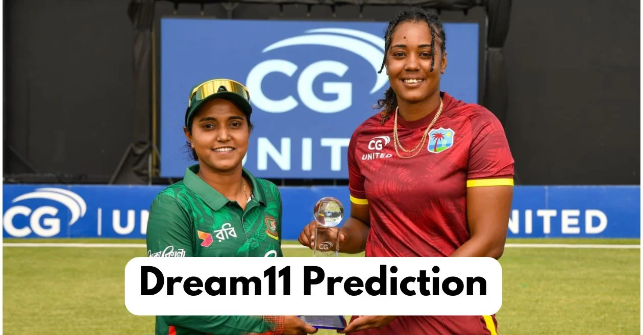 WI-W vs BD-W, 1st ODI : Match Prediction, Dream11 Team, Fantasy Tips & Pitch Report | West Indies vs Bangladesh 2025