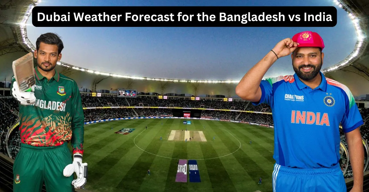 IND vs BAN: Dubai Weather Forecast for the Bangladesh vs India, Match 2 | ICC Champions Trophy 2025