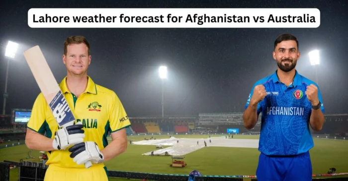 AFG vs AUS: Lahore Weather Forecast for Afghanistan vs Australia, Match 10 | ICC Champions Trophy 2025