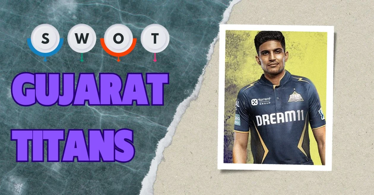 Gujarat Titans (SWOT) analysis ahead of the IPL 2025