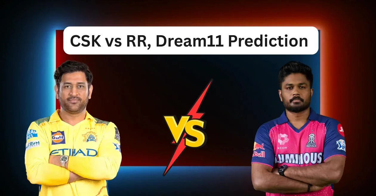 CSK vs RR, IPL 2025: Match Prediction, Dream11 Team, Fantasy Cricket Tips and Pitch Report | Chennai Super Kings vs Rajasthan Royals