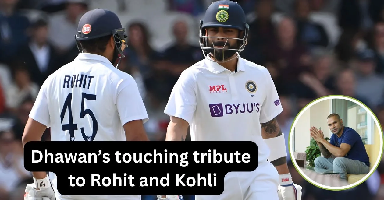 Shikhar Dhawan pays heartfelt tribute to Rohit Sharma and Virat Kohli on their Test retirement