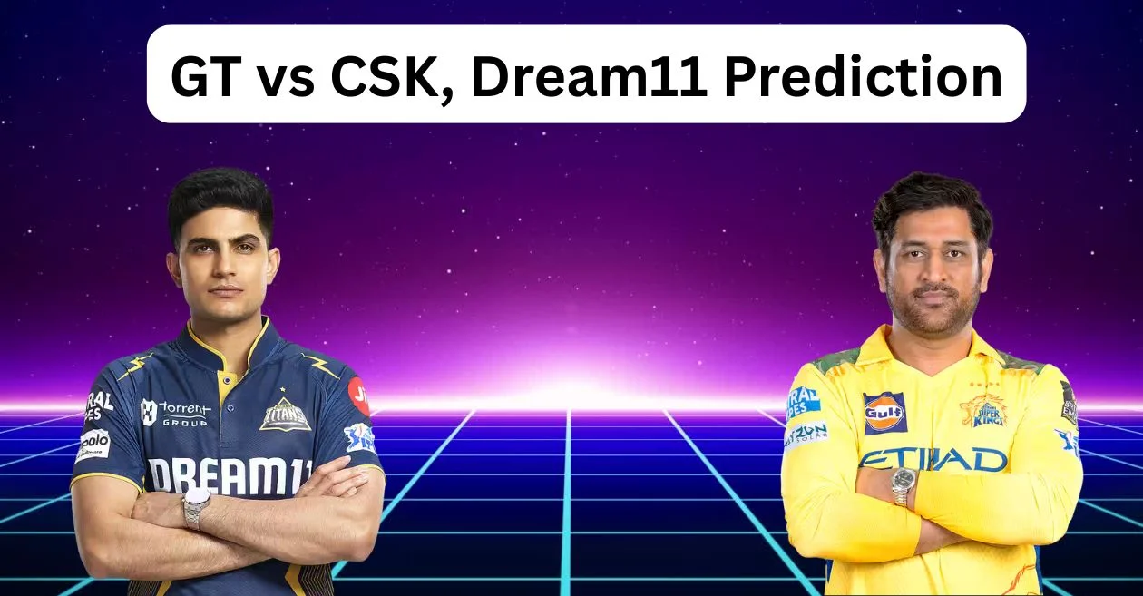 GT vs CSK, IPL 2025: Match Prediction, Dream11 Team, Fantasy Cricket Tips and Pitch Report | Gujarat Titans vs Chennai Super Kings