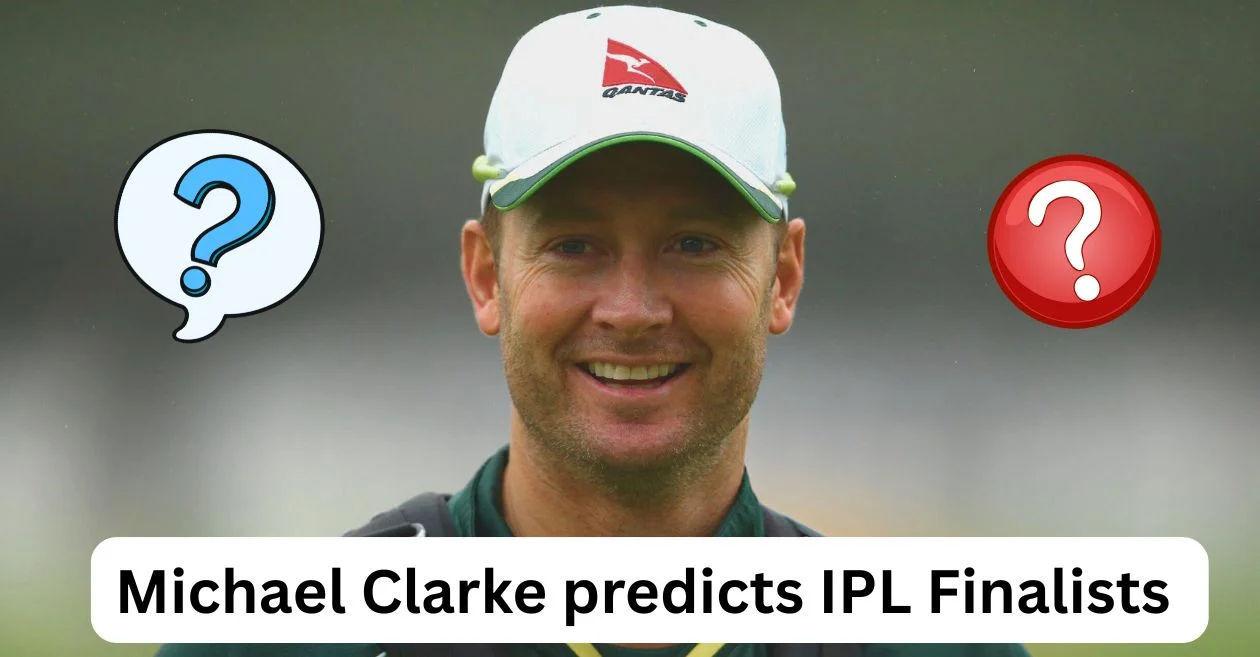 Michael Clarke predicts the two finalists of IPL 2025