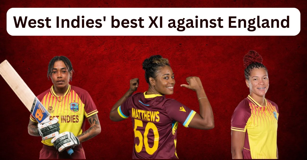 West Indies’ best XI for the Women’s ODI series against England