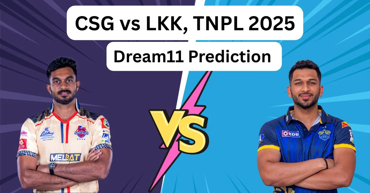 CSG vs LKK, TNPL 2025: Match Prediction, Dream11 Team, Fantasy Tips & Pitch Report | Chepauk Super Gillies vs Lyca Kovai Kings