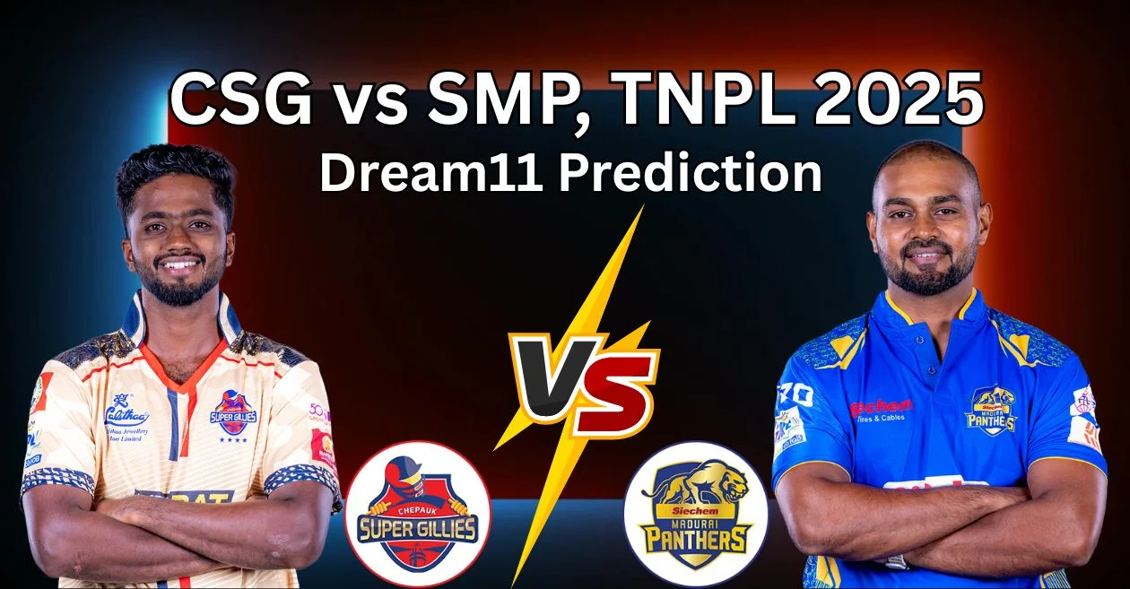 CSG vs SMP, TNPL 2025: Match Prediction, Dream11 Team, Fantasy Tips & Pitch Report | Chepauk Super Gillies vs Siechem Madurai Panthers