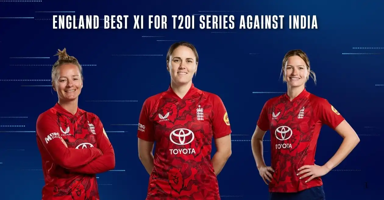 England’s best XI for the Women’s T20I series against India