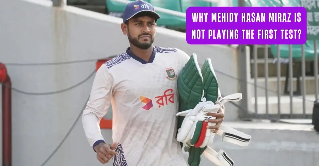 SL vs BAN: Here’s why Mehidy Hasan Miraz is not playing the Galle Test