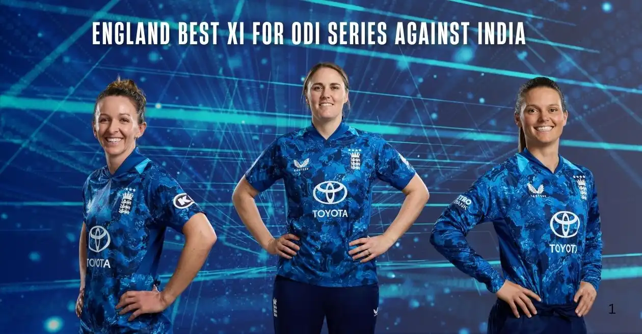 England’s best XI for the Women’s ODI series against India