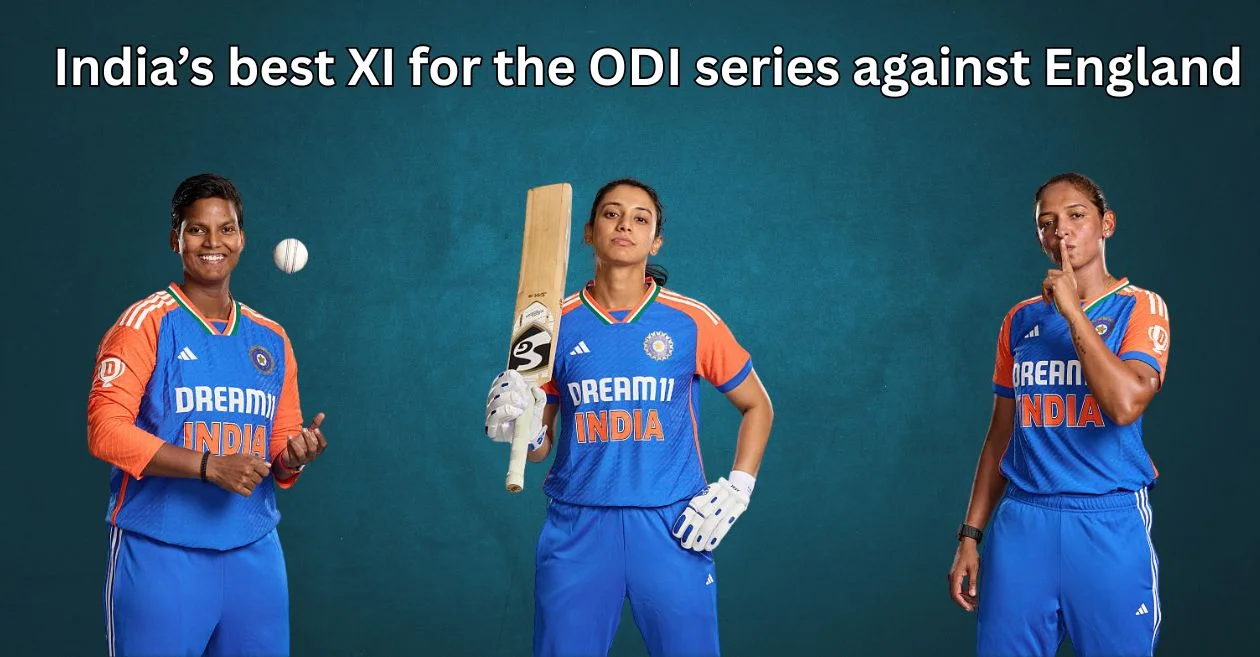 India’s best XI for the Women’s ODI series against England