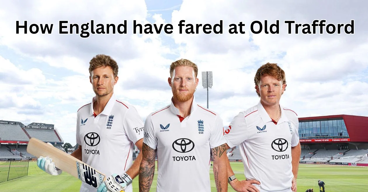 ENG vs IND: Here’s how England have fared in Test matches at Old Trafford, Manchester