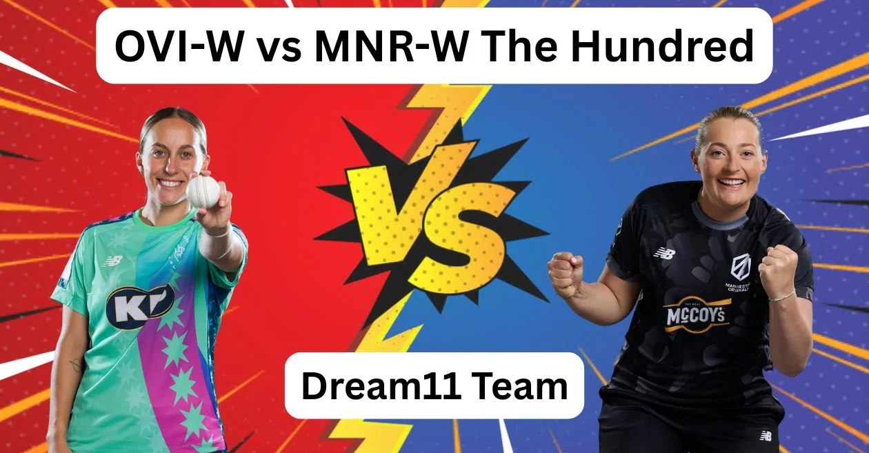 OVI-W vs MNR-W, The Hundred 2025: Match Prediction, Dream11 Team, Fantasy Tips and Pitch Report | Oval Invincibles Women vs Manchester Originals Women
