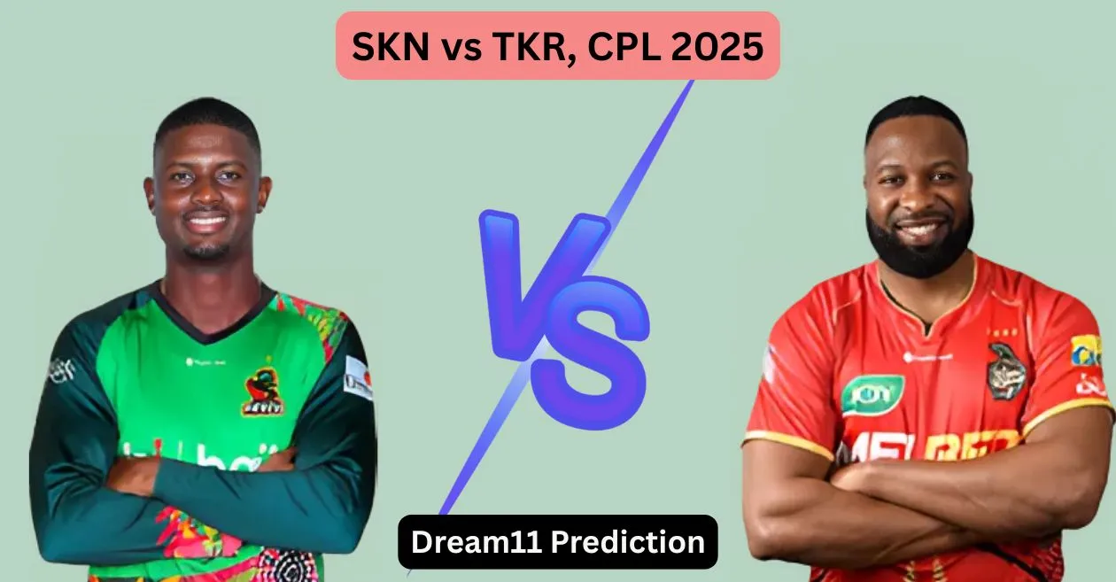 SKN vs TKR, CPL 2025: Match Prediction, Dream11 Team, Fantasy Tips and Pitch Report | St Kitts and Nevis Patriots vs Trinbago Knight Riders