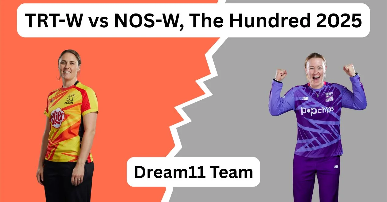 TRT-W vs NOS-W, The Hundred 2025: Match Prediction, Dream11 Team, Fantasy Tips and Pitch Report | Trent Rockets Women vs Northern Superchargers Women