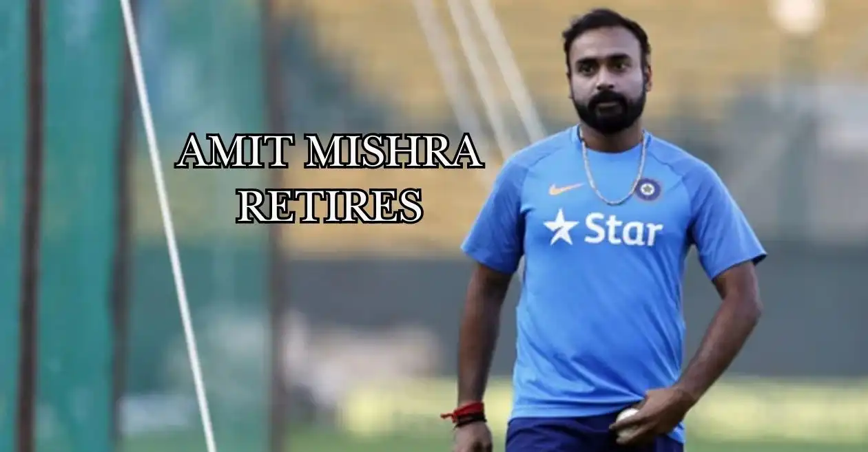 Veteran spinner Amit Mishra announces retirement from all forms of cricket