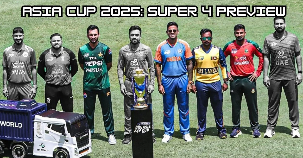 Asia Cup 2025, Super 4s: Date, Teams, Fixtures, Match Time, Venue and Live streaming details