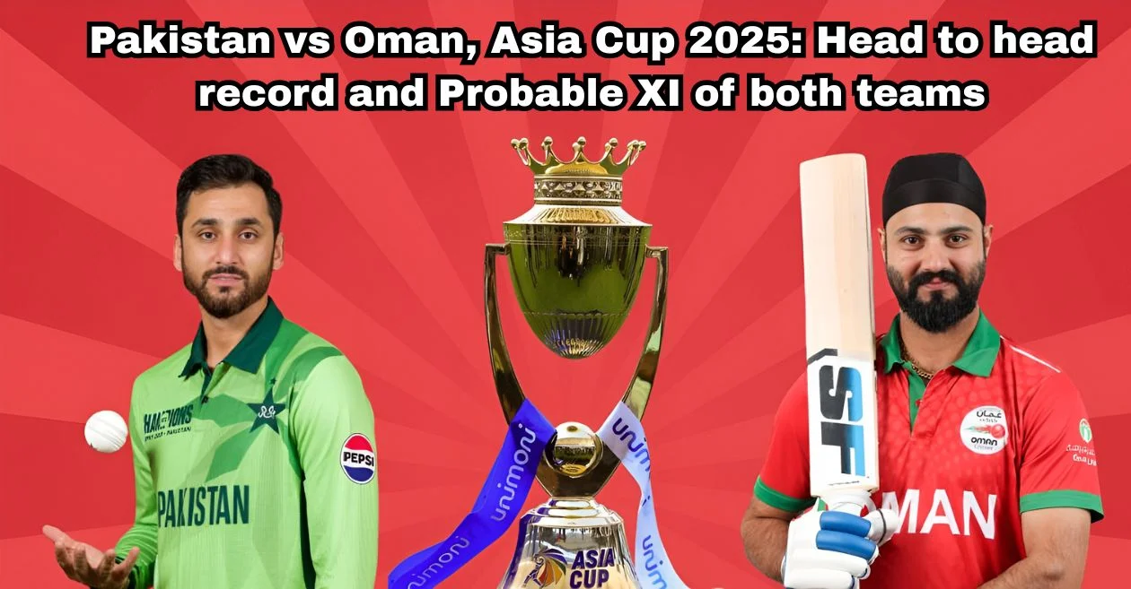 Pakistan vs Oman, Asia Cup 2025: Head to head record and Probable XI of both teams